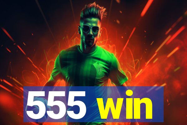 555 win